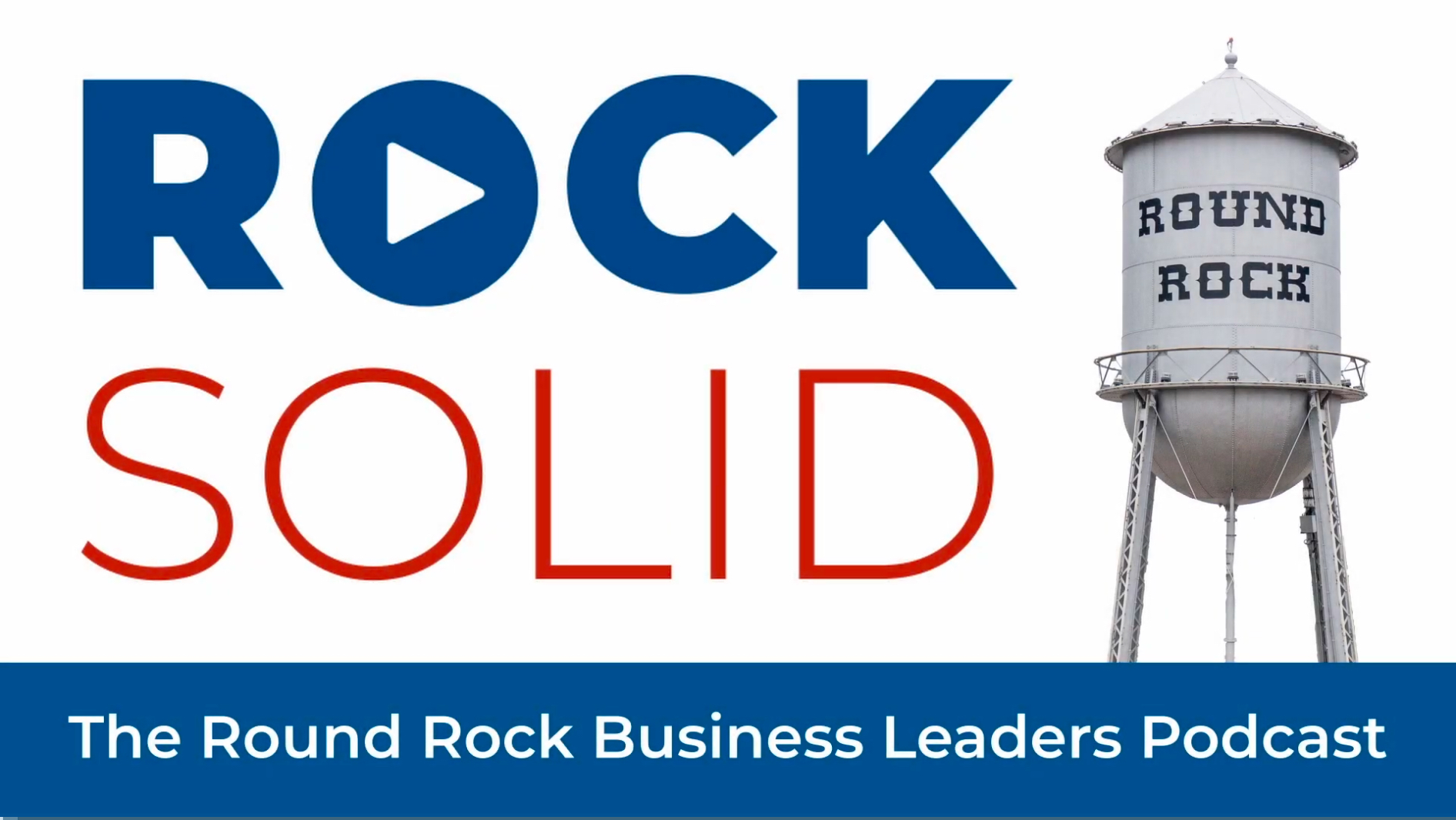 Rock Solid: Round Rock Business Leaders podcast